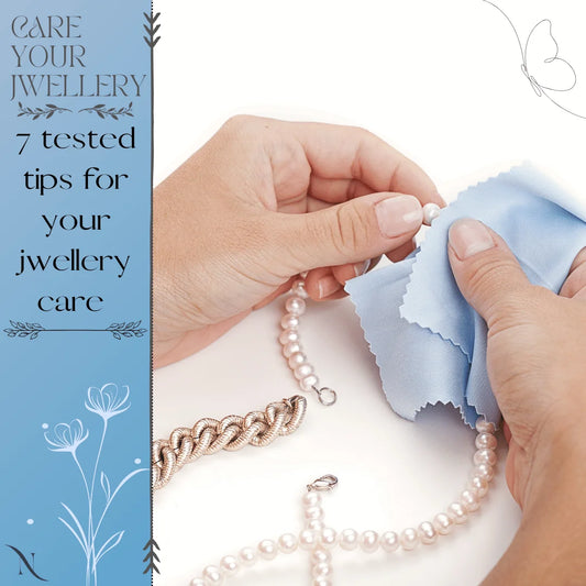 7 JEWELRY CARE TIPS YOU HAVE TO KNOW